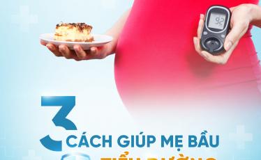 3 CÁCH GIÚP MẸ BẦU PHÒNG TRÁNH TIỂU ĐƯỜNG THAI KỲ  3 CÁCH GIÚP MẸ BẦU PHÒNG TRÁNH TIỂU ĐƯỜNG THAI KỲ